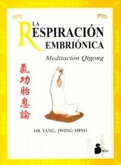La Respiracion Embriologica "Meditacion Qingong"