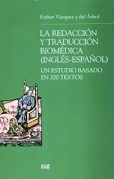 La Redacción y traducción biomédica (Inglés-Español) "Un estudio basado en 200 textos"