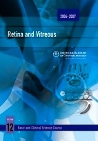 2006-2007 (BCSC) Section 12: Retina and Vitreous "Basic and Clinical Science Course"