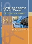 Arthroscopic Knot Tying: An Instruction Manual