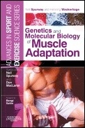 Genetic and Molecular Biology of Muscle Adaptation