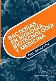 Bacterias en Biologia, Biotecnologia y Medicina