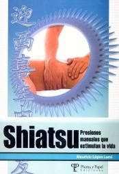 Shiatsu "Presiones Manuales que Estimulan la Vida"