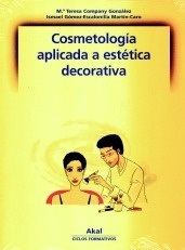 Cosmetología Aplicada a la Estética Decorativa 2 Vols.