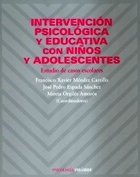 Intervención Psicológica y educativa con niños y adolescentes "Estudio de casos escolares"