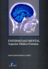 Enfermedad Mental "Aspecto Medico-Forenses"