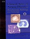 Clinical Atlas of Airway Diseases "Bronchoscopy, Radiology and Pathology"