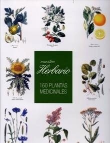Vuestro Herbario "160 Plantas Medicinales"