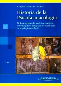 Historia de la Psicofarmacologia T/1 "De los Origenes de la Medicina Cientifica"