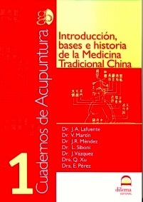 Cuadernos de Acupuntura nº 1 "Introduccion bases e historia de la Medicina Tradicional china"
