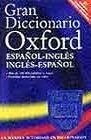 Gran Diccionario Oxford Español-Ingles; Ingles-Español "Spanish Language Edition"