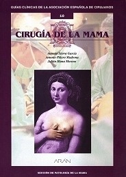 Cirugía de la Mama Vol. 10 "Guías Clínicas de la Asociacion Española de Cirujanos"