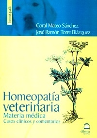 Homeopatía veterinaria "Materia médica casos clínicos y comentarios"