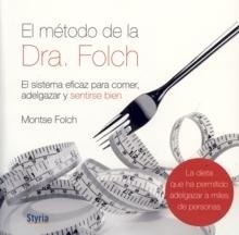 Método de la Dra. Folch, El "El sistema eficaz para comer, adelgazar y sentirse bien"