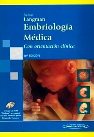 Embriología Médica "Con Orientación Clínica Incluye Cd-Rom"