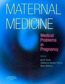 Maternal Medicine "Medical Problems In Pregnancy"