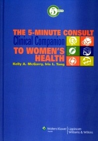 The 5-Minute Consult Clinical Companion To Women S Health