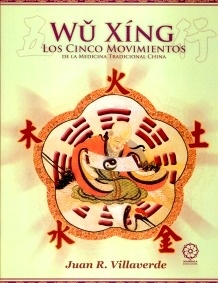 Los Cinco Movimientos de La Medicina Tradicional China "Wu Xing"
