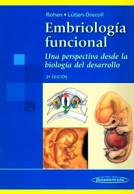 Embriología Funcional "Una Perspectiva Desde La Biología Del Desarrollo"