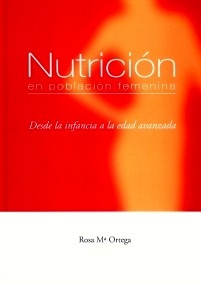 Nutrición En La Población Femenina "Desde La Infancia A La Edad Avanzada"