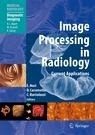 Image Processing in Radiology "Current Applications"