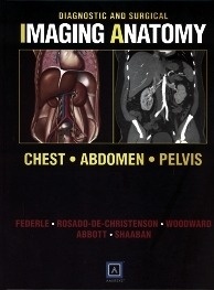 Chest, Abdomen, Pelvis. "Diagnostic and Surgical Imaging Anatomy."