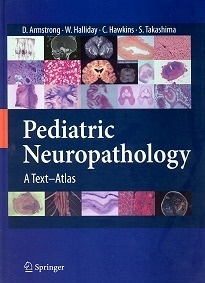 Pediatric Neuropathology "Texto y Atlas"