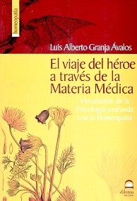 El Viaje del Héroe a Través de la Materia Médica "Vinculacion de la Psicologia profunda con la Homeopatia"