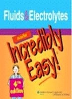 Fluids and Electrolytes Made Incredibly Easy