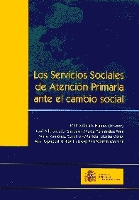 Los Servicios Sociales de Atencion Primaria ante el Cambio Social