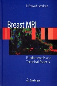 Breast MRI "Fundamentals and Technical Aspects"