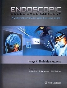 Endoscopic Skull Base Surgery "A Comprehensive Guide With Illustrative Cases"