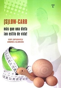 Slow-Carb  Más que una Dieta ¡Un Estilo de Vida!
