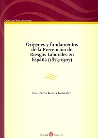 Orígenes y Fundamentos de la Prevención de Riesgos Laborales en España (1873-1907)