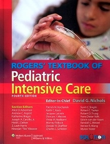 Rogers Textbook of Pediatric Intensive Care