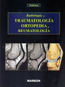 Radiologia en Traumatologia, Ortopedia y Reumatologia