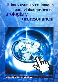 Últimos Avances en Imagen para el Diagnóstico en Urología y Uroresonancia