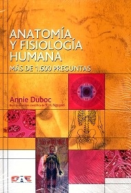Manual de Anatomía y Fisiologia Humana "+1600 Preguntas"