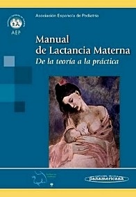 Manual de Lactancia Materna "De la Teoria a la Práctica"