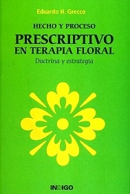 Hecho y Proceso Prescriptivo en Terapia Floral "Doctrina y Estrategia"