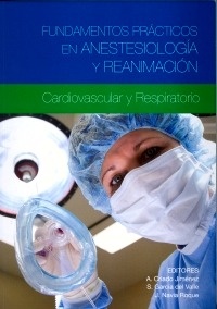 Fundamentos Practicos en Anestesiologia y Reanimacion "Cardiovascular y Respiratorio"