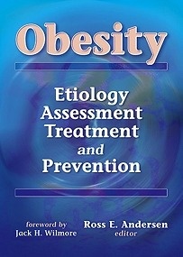 Obesity "Etiology, Assessment, Treatment, and Prevention"