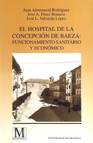 El Hospital de la Concepción de Baeza: Funcionamiento Sanitario y Económico
