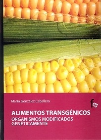 Alimentos Transgénicos "Organismos Modificados Genéticamente"