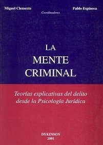 La Mente Criminal: Teorías Explicativas del Delito desde la Psicología Jurídica