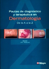 Pautas de Diagnóstico y Terapéutica en Dermatología "De la A a la Z"