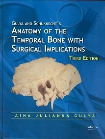 Gulya and Schuknecht'S Anatomy of the Temporal Bone with Surgical Implications