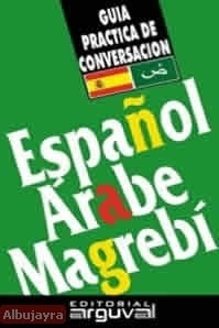Guía Práctica de Conversación Español-Árabe Magrebí