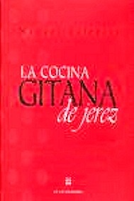 Cocina Gitana de Jerez: Tradicion y Vanguardia