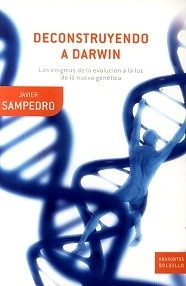 Reconstruyendo a Darwin. Los Enigmas de la Evolución a la Luz de la Nueva Genética